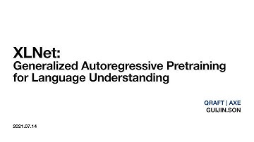 XLNet:Generalized AutoRegressive Pretraining for Language Understanding