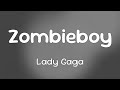 Lady Gaga Zombieboy Lyrics