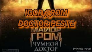 IGOR GROM vs Dr PESTE online