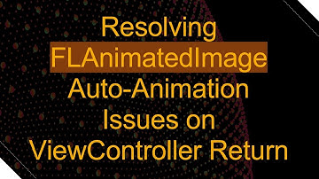 Resolving FLAnimatedImage Auto-Animation Issues on ViewController Return