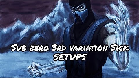 [Mk11] Sub zero 3rd variation SICK SETUPS