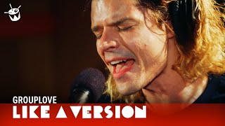 Grouplove - 'Welcome To Your Life' (live for Like A Version) chords