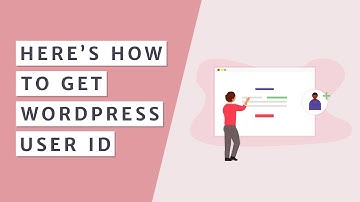 How to Get WordPress User ID