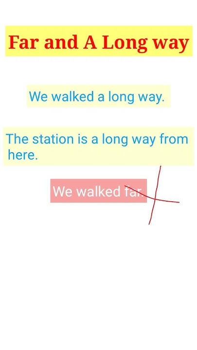 use-of-far-use-of-a-long-way-difference-between-far-and-a-long-way