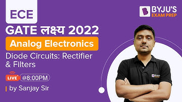 GATE लक्ष्य 2022🏆 | ECE || Analog Electronics | Diode Circuits: Rectifier & Filters | Sanjay Sir