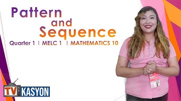TV-BASED INSTRUCTION | Pattern and Sequence | MATHEMATICS 10 - WEEK 1