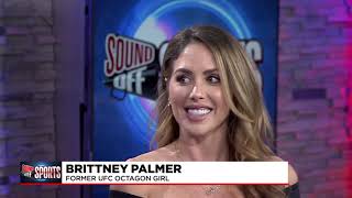 FULL INTERVIEW: Former UFC Octagon Girl - Brittney Palmer (Sound Off Sports)