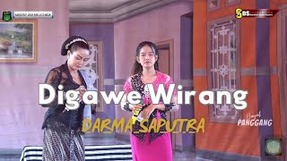 DIGAWE WIRANG-Darma Saputra-Yayang Anggita