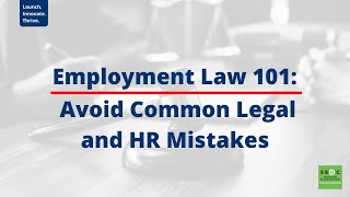 Employment Law: Avoid Common Legal and HR Mistakes (Webinar)