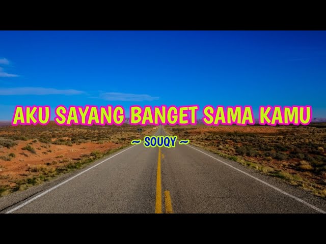 SAUQY - AKU SAYANG BANGET SAMA KAMU | LIRIK class=