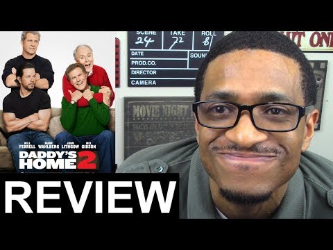 Daddy's Home 2 MOVIE REVIEW