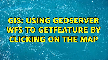 GIS: Using GeoServer WFS to GetFeature by clicking on the map