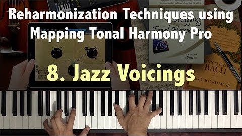 Reharmonization Techniques: Jazz Voicings (8/23) using Mapping Tonal Harmony Pro | Music Lesson