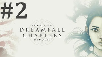 Dreamfall Chapters: Book One: Reborn Walkthrough part 2