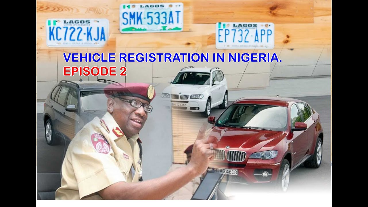 Vehicle Registration In Nigeria Episode 2 YouTube