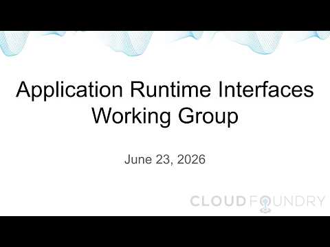 Application Runtime Interfaces Working Group, June 23 2026