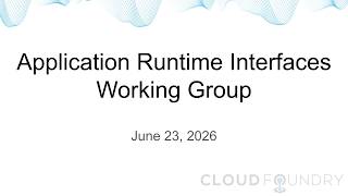 Application Runtime Interfaces Working Group, June 23 2026