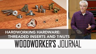 Using Threaded Inserts and T-Nuts by WoodworkersJournal 19,064 views 1 year ago 2 minutes, 23 seconds