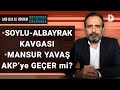 SÜLEYMAN SOYLU & BERAT ALBAYRAK KAVGASI, LİBYA ÇIKMAZI, SARAY'A BAĞLI BİRLİKLER | GÜNDEM HABERDAR