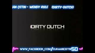 Dj Kaan Çetin   Wendy Rule (Dirty Dutch)