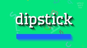 DIPSTICK - HOW TO PRONOUNCE IT? #dipstick