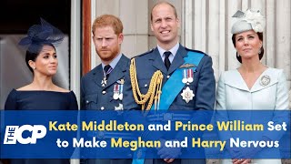 Kate Middleton and Prince William Set to Make Meghan and Harry Nervous