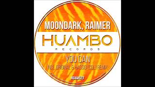 MoonDark, Raimer - You Can (Hassio (COL) Remix)