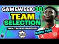 Fpl gw38 team selection  rank 1099  fantasy premier league 202324