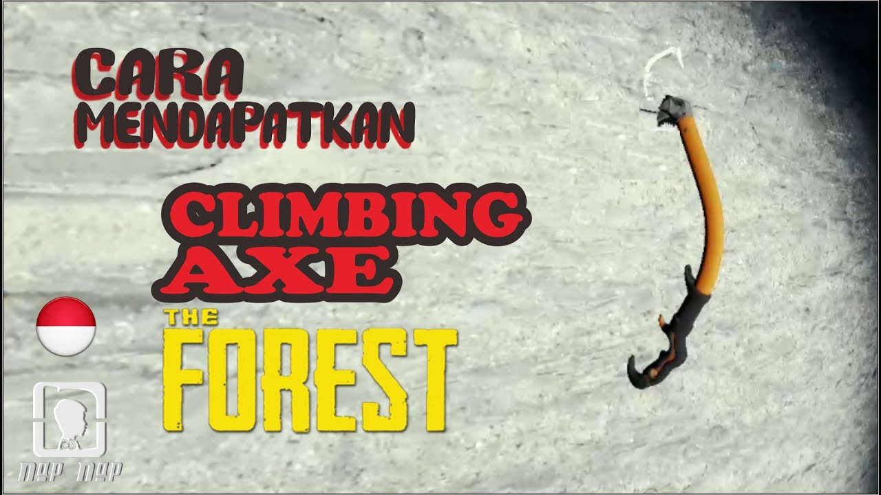 CARA MENDAPATKAN CLIMBING AXE | How to get climbing axe The Forest ...