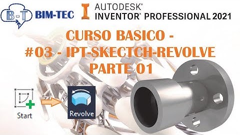 ✏️ Curso Básico Autodesk Inventor 2021 - #03 REVOLVE - PARTE 01