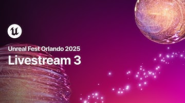 Livestream 3, Day 3 | Unreal Fest 2025