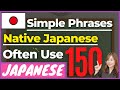 【BEGINNER】Simple 150 Phrases Native Japanese Speakers Often Use - JLPT N5, N4