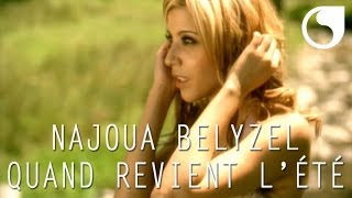 Video voorbeeld van "Najoua Belyzel - Quand revient l'été CLIP OFFICIEL"