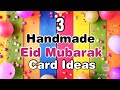 3 Easy DIY Eid Mubarak Greeting Card Ideas During Lockdown | Eid Mubarak Card Ideas | Handmade Cards