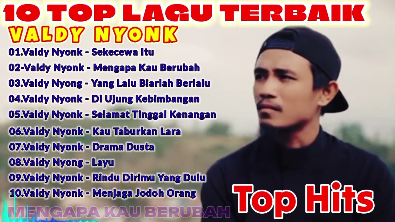 VALDY NYONK - SEKECEWA ITU | 10 LAGU PILIHAN TERBAIK \u0026 TERPOPULER 