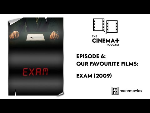 Episode 6: Exam - Cinema Plus Podcast