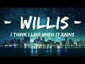 [1 Hour] I Think I Like When It Rains - WILLIS (Lyrics)  | Café Lyrics
