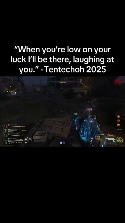 “When you’re low on your luck I’ll be there, laughing at you.” -Tentechoh 2025