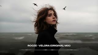 Rooze - Velora Original Mix