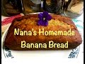 Nana's Banana Bread~