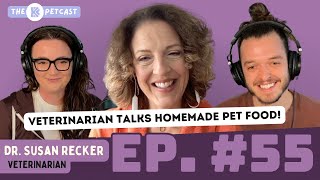 VETERINARIAN TALKS HOMEMADE PET FOOD! The BK Petcast w/ Veterinarian, Dr. Susan Recker