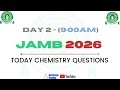 JAMB 2026 Chemistry Day 2 (9AM). Real Questions & Answers 🔥