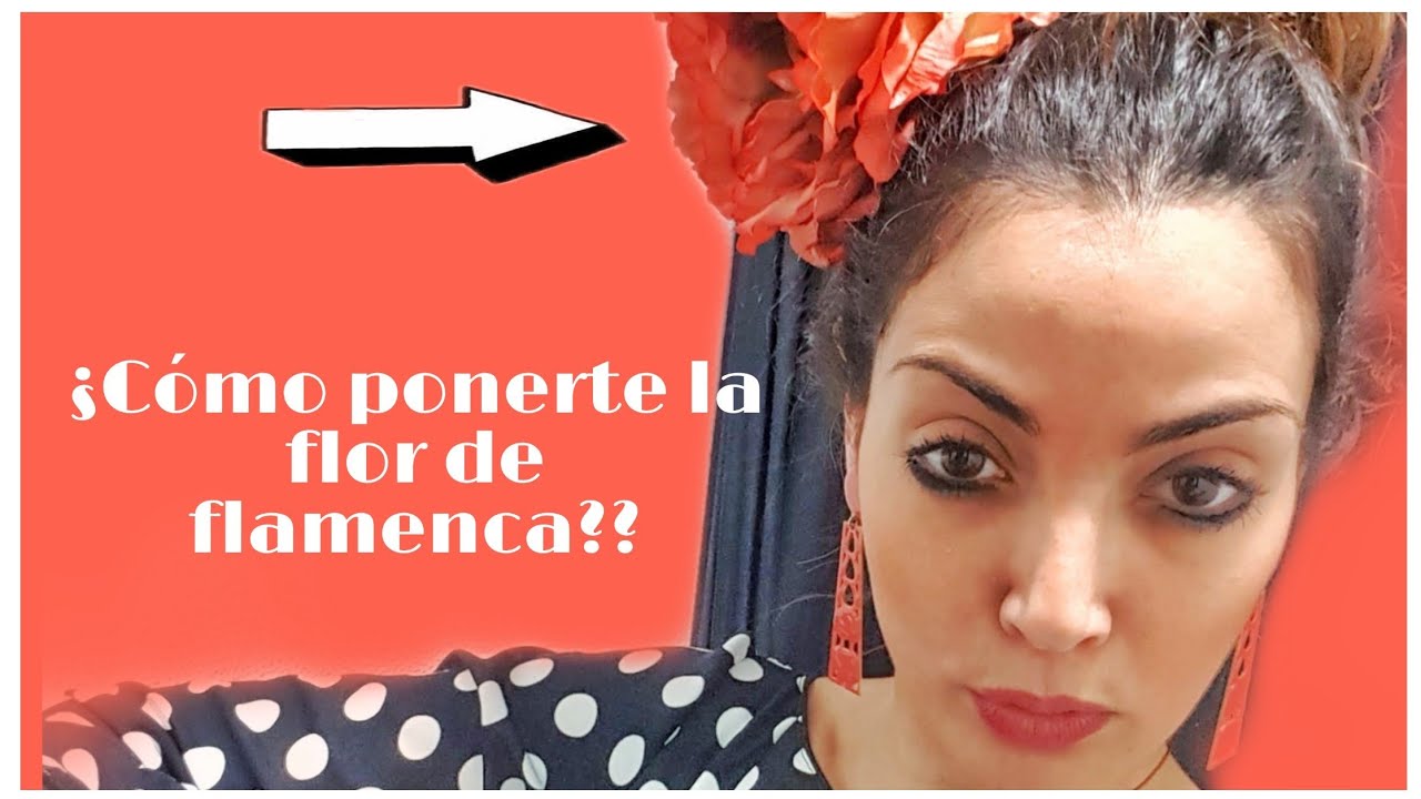 Como ponerse la FLOR de flamenca