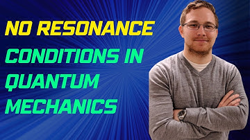 No resonance conditions in quantum systems