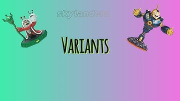 Skylanders Variants