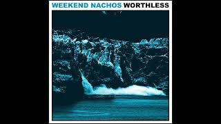 Weekend Nachos - Worthless (2011) powerviolence | hardcore | grindcore | sludge metal