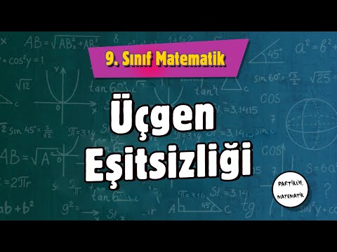 Üçgen Eşitsizliği - ÜÇGENLER 4 | 9.SINIF Matematik | 2024