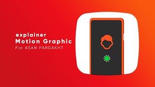 Explainer Motion Graphic For Asan Pardakht