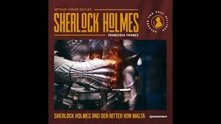 Die neuen Romane: Sherlock Holmes und der Ritter von Malta (Teil 1 von 3) – Hörbuch