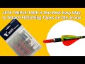 The most easy way to attach fletching  tapes on arrow  jet6 triple tape